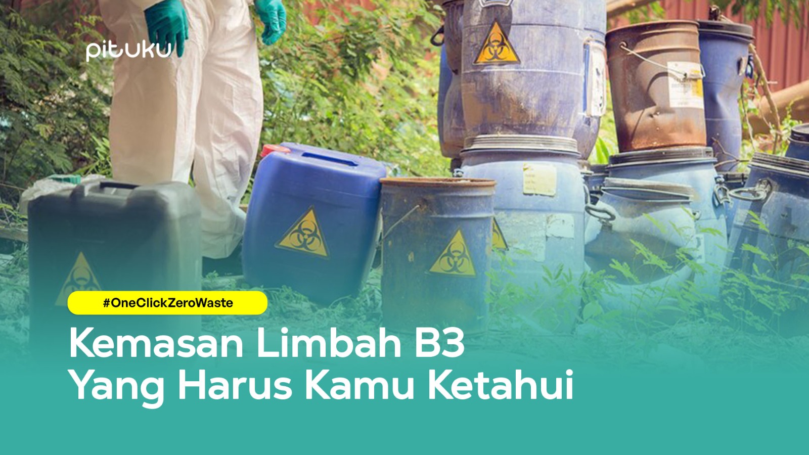 Kemasan Limbah B3 Yang Harus Kamu Ketahui